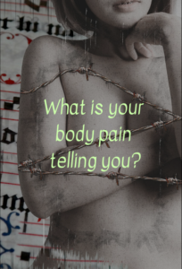 What is your body pain telling you?