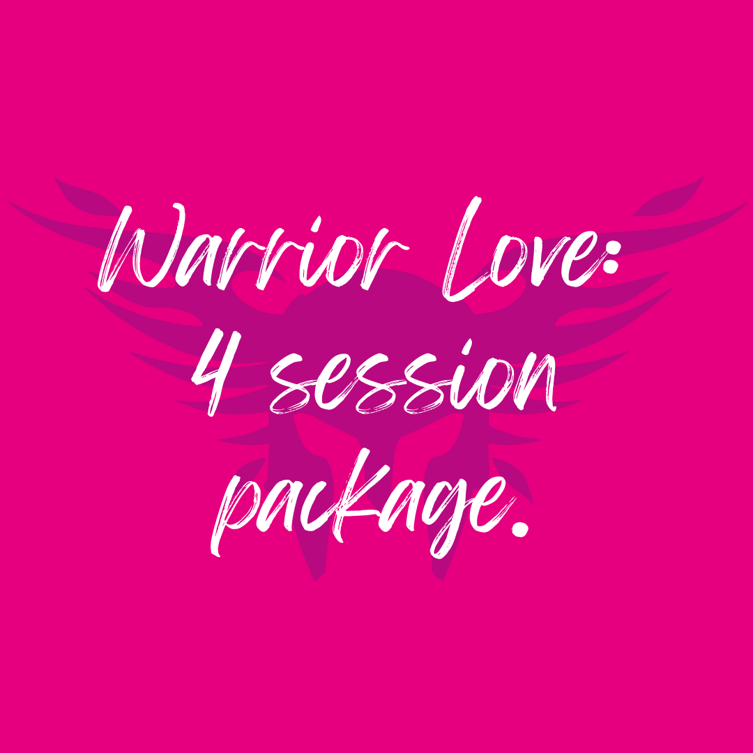 Warrior Love: 4 Session package.