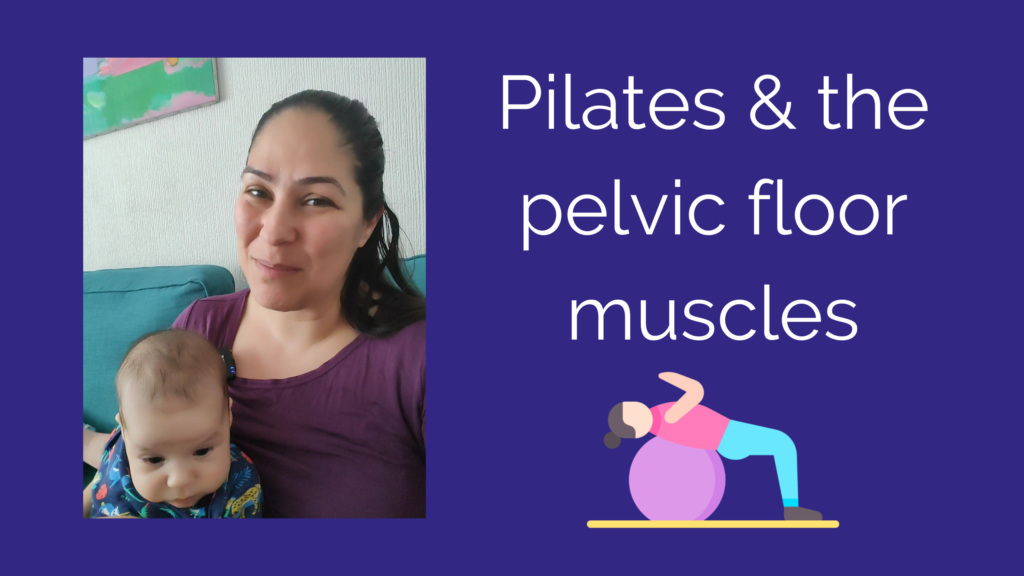 Pilates, childbirth and pelvic floor muscles